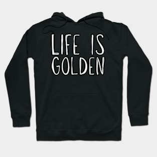 Golden Retriever Quote Hoodie